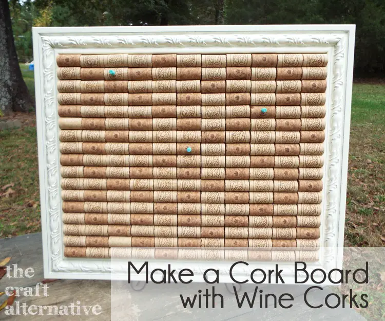 Making a Cork Board with Wine Corks 